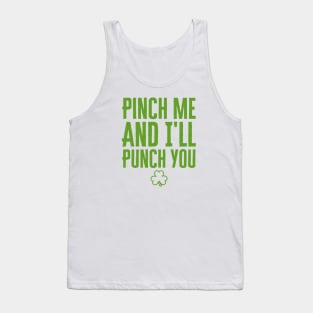 Pinch Me And I'll Punch You Tank Top